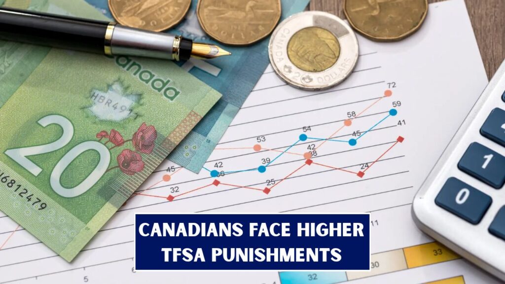 CRA Raises TFSA Over-Contribution Penalties