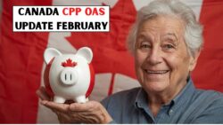 Canada February 2026 CPP and OAS Update: Payment Timing Shifts and Eligibility Reviews for Benefit Recipients