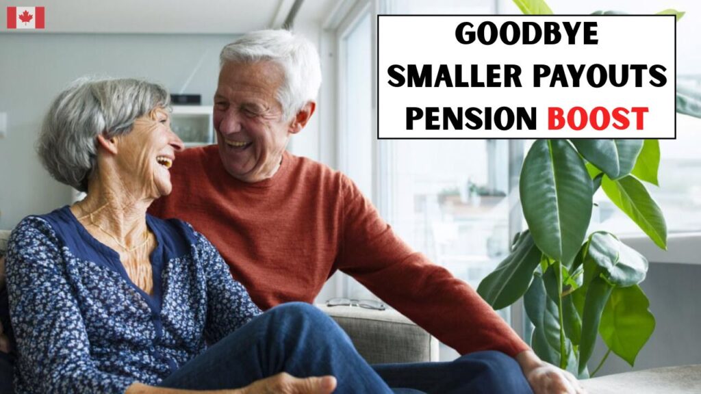 Goodbye Smaller Payouts Pension Boost