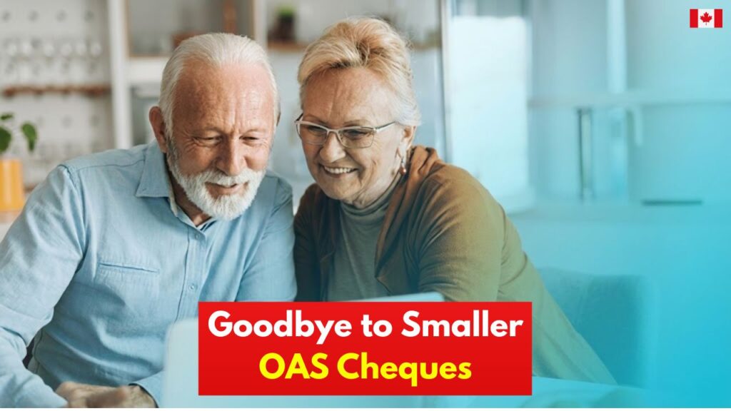 Goodbye To Smaller OAS Cheques
