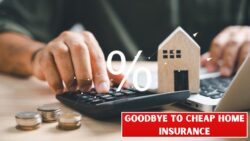 Goodbye to Cheap Home Insurance: Premiums Jump by $1,200 From 25 February 2026