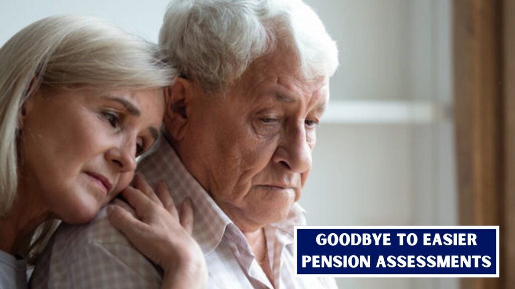 Goodbye to Easier Pension Assessments