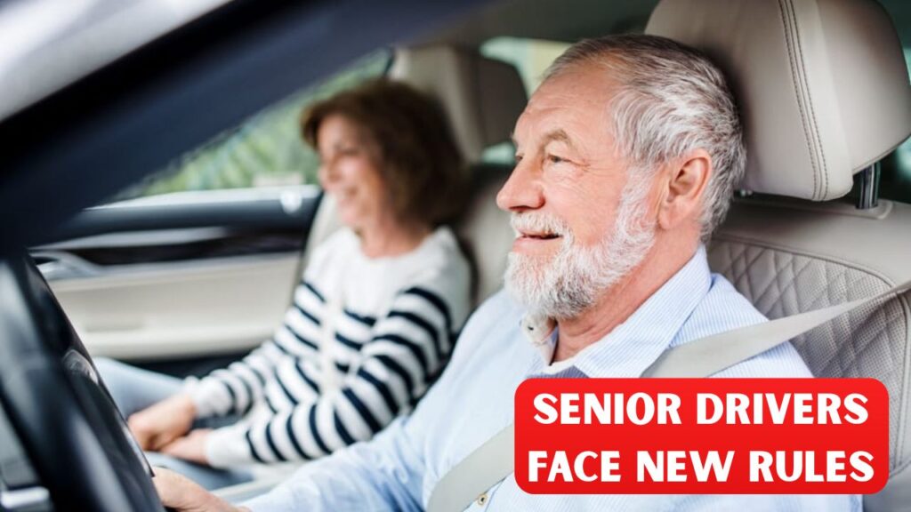 Senior Drivers Face New Rules