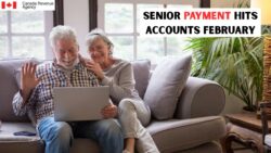 Canada Approves New $300 CRA Senior Payment: Older Beneficiaries to Receive Direct Deposit on February 22, 2026